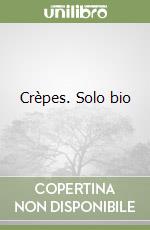 Crèpes. Solo bio