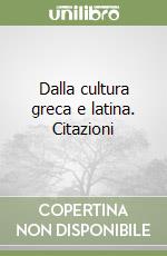 Dalla cultura greca e latina. Citazioni libro