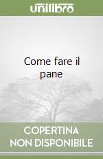 Come fare il pane libro