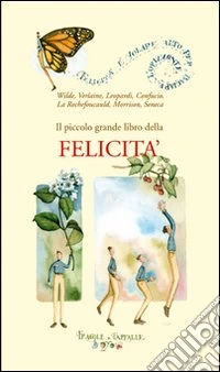 Il piccolo grande libro della felicità libro