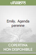 Emily. Agenda perenne libro