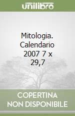 Mitologia. Calendario 2007 7 x 29,7 libro