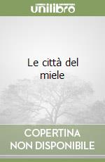 Le città del miele libro