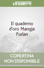 Il quaderno d'oro Mangja Furlan