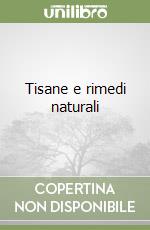 Tisane e rimedi naturali