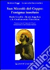 San Niccolò del Ceppo: l'enigma insoluto. Paolo Uccello e Beato Angelico e le confraternite fiorentine libro