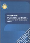 Perizie di stima. Guida operativa alla valutazione delle aziende e delle partecipazioni sociali nella prassi professionale italiana libro