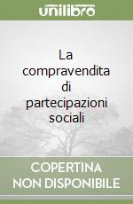 La compravendita di partecipazioni sociali libro