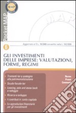 Gli investimenti delle imprese: valutazioni, forme, regimi libro