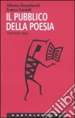 Il pubblico della poesia. Trent'anni dopo libro