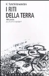 I riti della Terra. 108 poesie libro