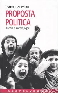 Proposta politica. Andare a sinistra, oggi libro