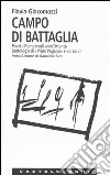 Campo di battaglia. Poeti a Roma negli anni Ottanta (antologia di «Prato Pagano» e «Braci») libro