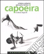 Capoeira. La danza degli dèi libro