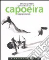 Capoeira. La danza degli dèi libro