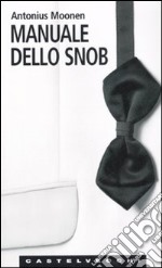 Manuale dello snob libro