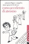 Corso accelerato di ateismo libro