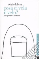 Cosa ci vela il velo? La Repubblica e il Sacro libro