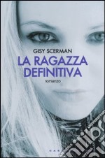 La ragazza definitiva libro