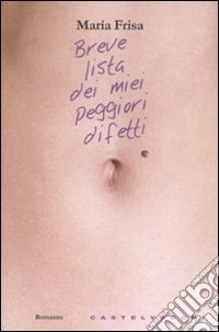 Breve lista dei miei peggiori difetti libro