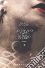 Lo strano caso di Emma Bovary libro