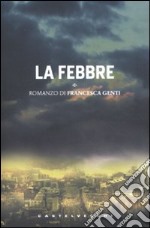 La Febbre libro