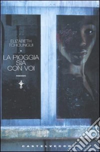 La pioggia sia con voi libro