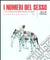 I numeri del sesso. Tutto quello che (non) dovresti sapere libro