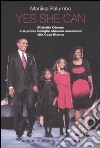 Yes she can. Michelle Obama e la prima famiglia africano americana alla Casa Bianca libro