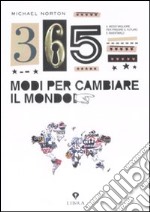 Trecentosessantacinque modi per cambiare il mondo