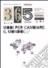 Trecentosessantacinque modi per cambiare il mondo libro