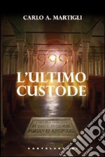 999. L'ultimo custode libro