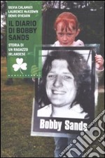 Il Diario di Bobby Sands. Storia di un ragazzo irlandese