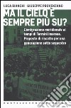 Ma il cielo è sempre più su? L'emigrazione meridionale ai tempi di Termini Imerese. Proposte di riscatto per una generazione sotto sequestro libro