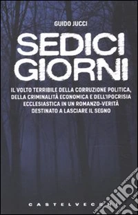 Sedici giorni libro
