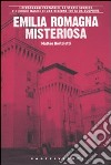 Emilia Romagna misteriosa libro