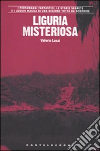 Liguria misteriosa
