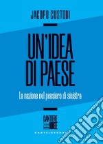 Un'idea di paese. La nazione nel pensiero di sinistra