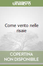 Come vento nelle risaie libro