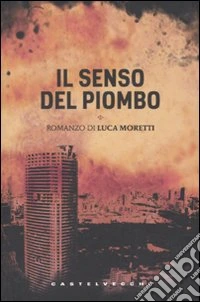 Il Senso del piombo