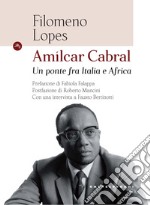 Amílcar Cabral. Un ponte fra Italia e Africa