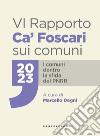 VI Rapporto Ca' Foscari sui comuni 2023. I comuni dentro la sfida del PNRR libro