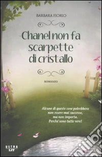 Chanel non fa scarpette di cristallo libro