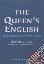 The queen's english. Come migliorare il vostro inglese libro