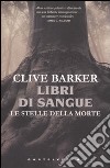 Le stelle della morte. Libri di sangue libro