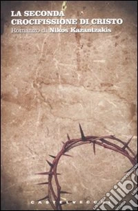 La seconda crocifissione di Cristo