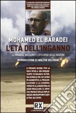 L'età dell'inganno. La forza del dialogo contro l'ipocrisia delle nazioni libro