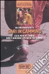 Sari in cammino. Ecco perché l'India non è (ancora) un paese per donne libro