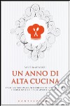 Un anno di alta cucina libro