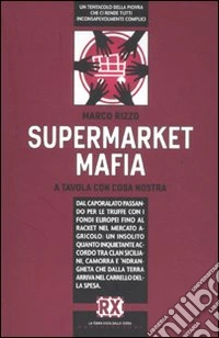 Supermarket mafia. A tavola con cosa nostra
